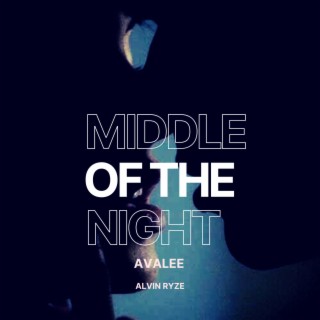 Middle of the night lyrics | Boomplay Music