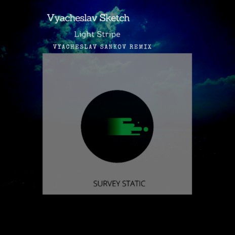 Light Stripe (Vyacheslav Sankov Remix)