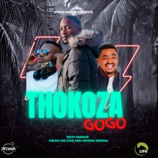 Thokoza Gogo (feat. Aisuka We Cthe & Akhona Ndzima)