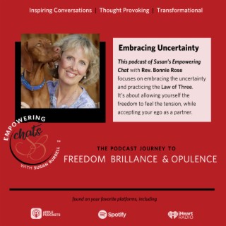 Susan Chats With Rev. Bonnie Rose About Embracing Uncertainty...