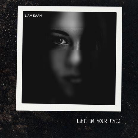 Life In Your Eyes | Boomplay Music