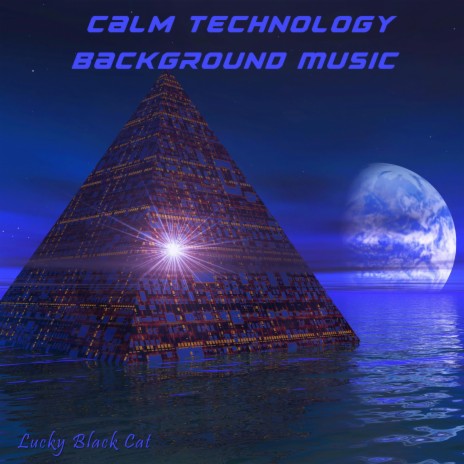 Calm Technology Background Music | Boomplay Music