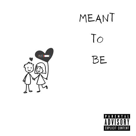 meant to be | Boomplay Music