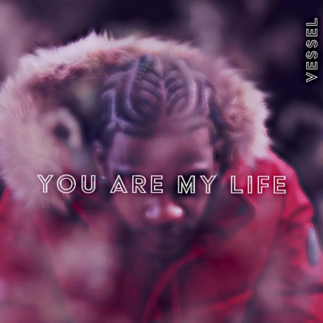 You Are My Life | Boomplay Music