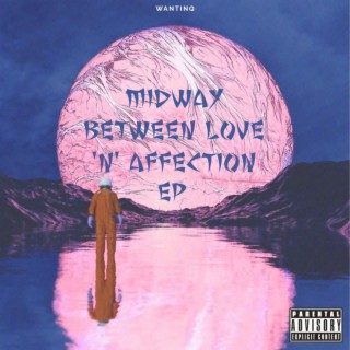 Midway Between Love and Affection