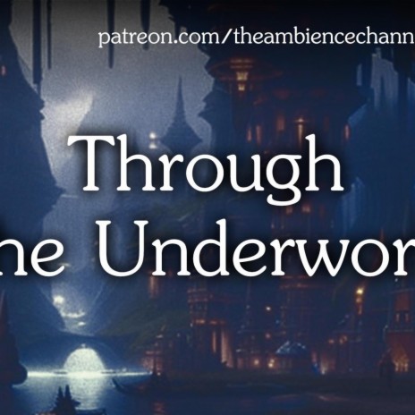 Through the Underworld | Boomplay Music