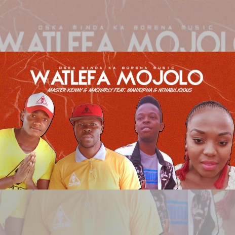 WATLEFA MOJOLO ft. MANYOPHA SA & NTHABILICIOUS | Boomplay Music