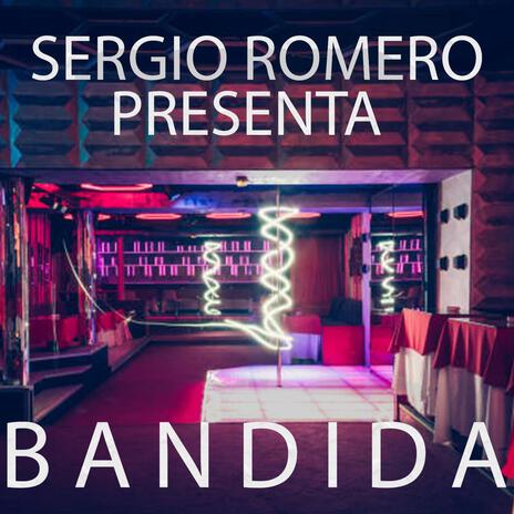 BANDIDA (SERGIO ROMERO) | Boomplay Music