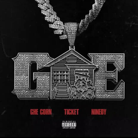 G.H.E. ft. GHE Corn & Ticket | Boomplay Music