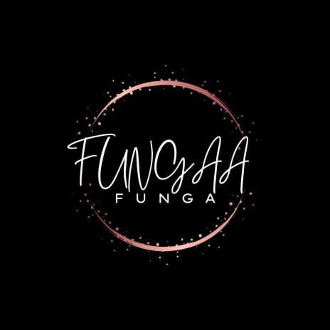 Fungaa | Boomplay Music