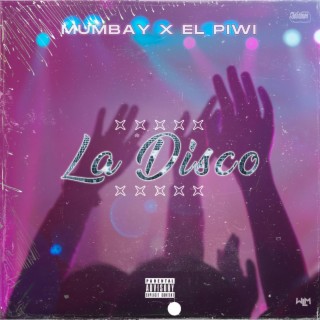 La Disco ft. El Piwi lyrics | Boomplay Music