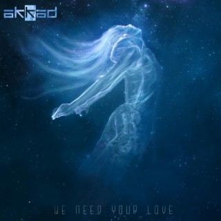 We Need Your Love