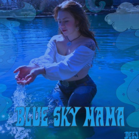 Blue Sky Mama | Boomplay Music