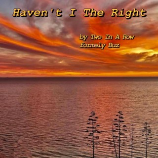 Haven't I The Right live (Live)