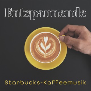 Entspannende Starbucks-Kaffeemusik: Café-Musik, Café-Jazz-Musik