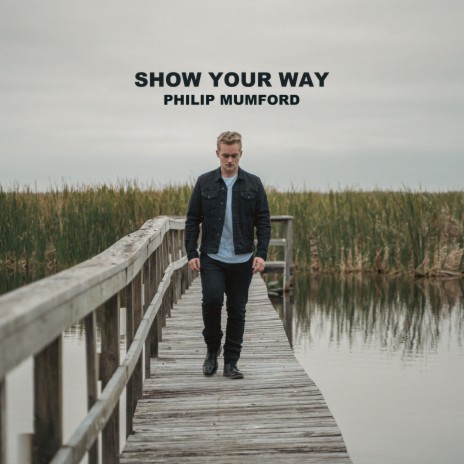 Show Your Way | Boomplay Music