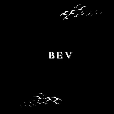 B E V | Boomplay Music