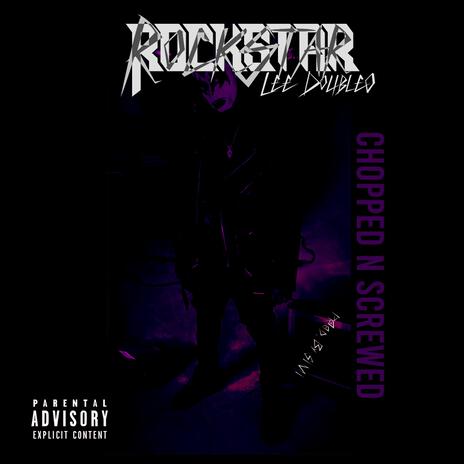 rockstar chopped N screwed ft. Leedoubleo