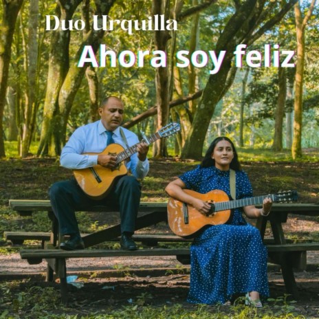 ahora soy feliz | Boomplay Music