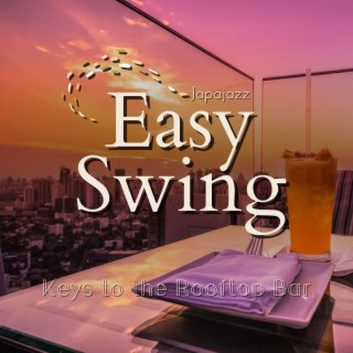 Easy Swing - Keys to the Rooftop Bar