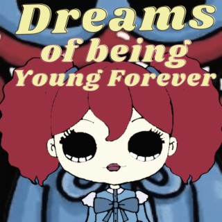 Dreams Of Being Young Forever-Instrumental