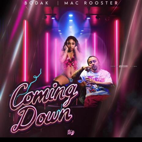 Coming Down ft. Bodak | Boomplay Music