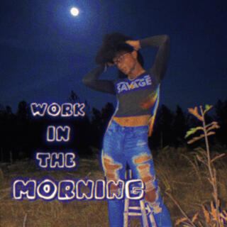 Work In The Morning