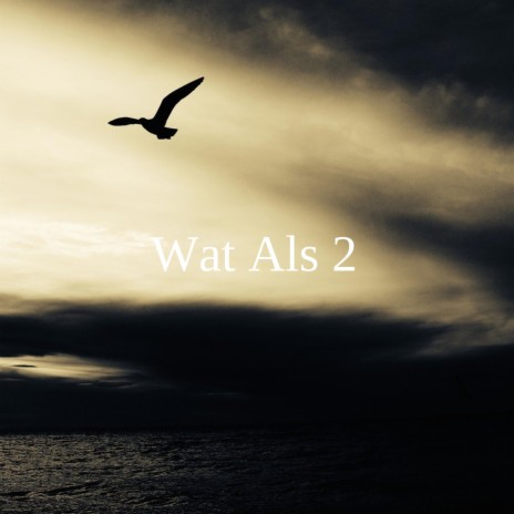 Wat Als 2 | Boomplay Music