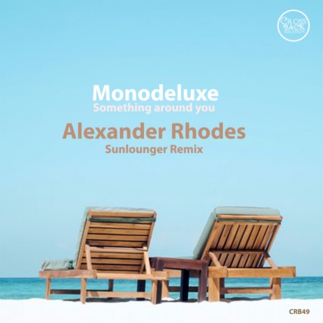 Something Around You (Alexander Rhodes Sunlounger Remix)