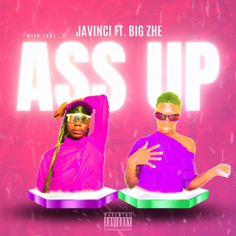 Ass Up ft. BigZhe