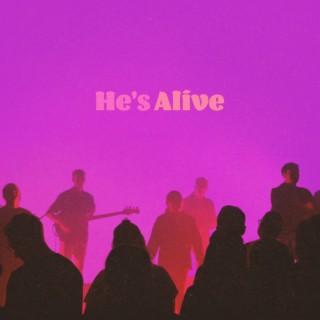 He's Alive lyrics | Boomplay Music