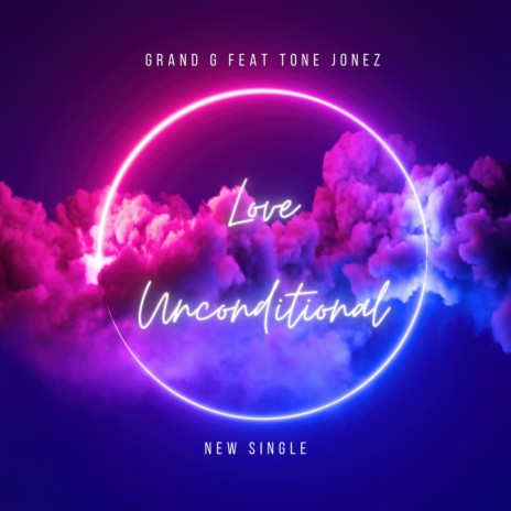 Love Unconditional ft. Tone Jonez