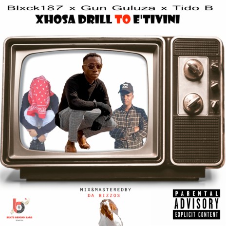 Xhosa Drill to E'tivini ft. Gun Guluza & Tido B | Boomplay Music