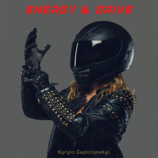 Energy & Drive