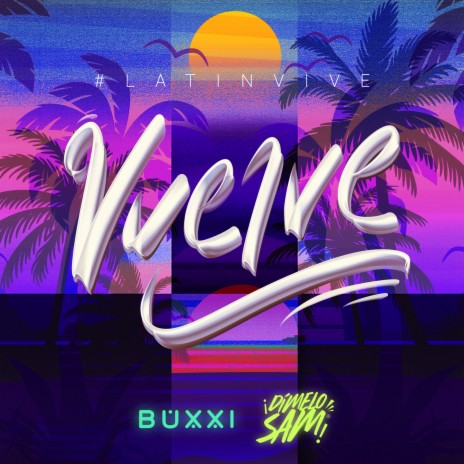 Vuelve #LatinVive ft. Buxxi | Boomplay Music