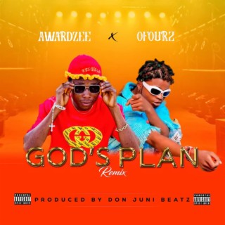 God’s Plan (Remix) ft. Ofour2 lyrics | Boomplay Music