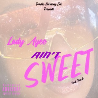 Aint $hit Sweet