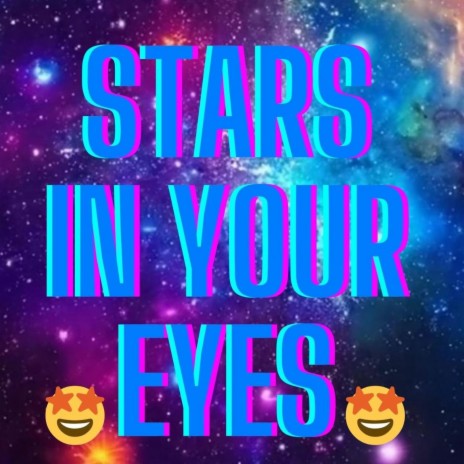 Stars in Your Eyes | Boomplay Music