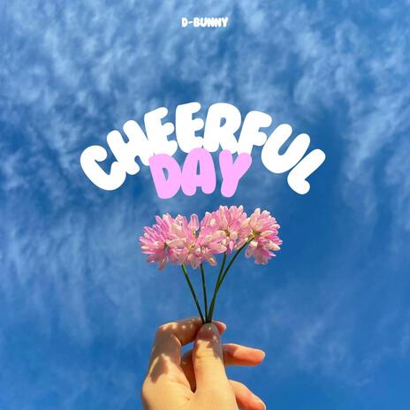 Cheerful Day | Boomplay Music