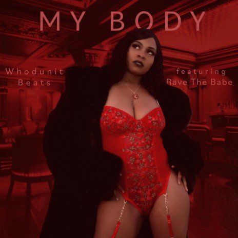 My Body ft. Rave The Babe | Boomplay Music