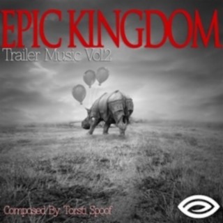 Epic Kingdom_Trailer Music Vol.2: STYE 444
