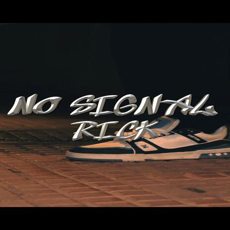 NO SIGNAL ft. BELZE & DeiviPV | Boomplay Music