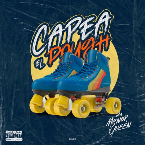 Capea El Dough (Menor Queen Version) | Boomplay Music