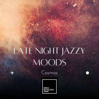 Late Night Jazzy Moods - Cosmos