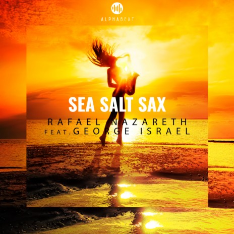 Sea Salt Sax ft. George Israel | Boomplay Music