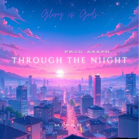 Through The Night | Boomplay Music