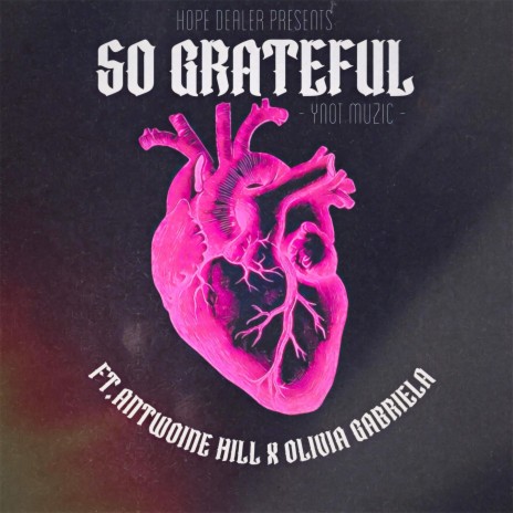 So Grateful ft. Antwoine Hill & Olivia Gabriela | Boomplay Music
