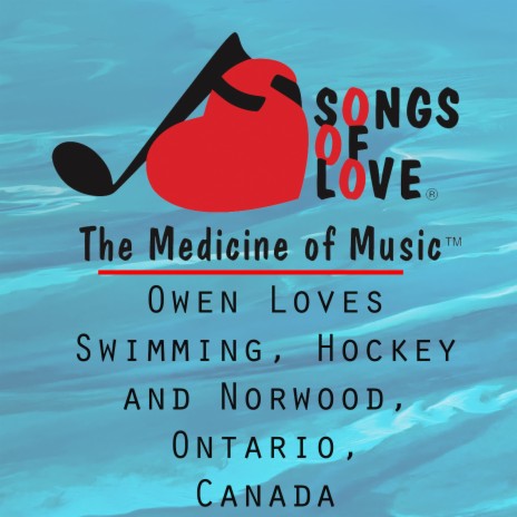 Owen Loves Swimming, Hockey and Norwood, Ontario, Canada | Boomplay Music