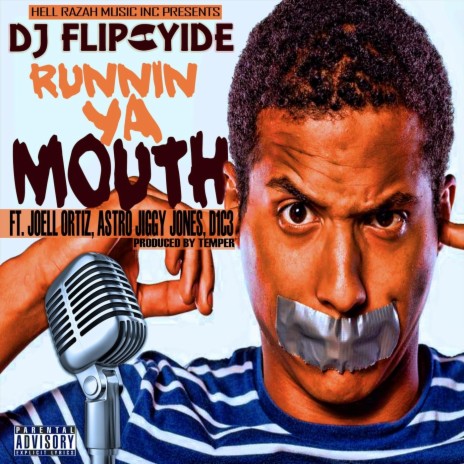 Runnin Ya Mouth (feat. Joell Ortiz, Astro Jiggy Jones & D1C3) | Boomplay Music