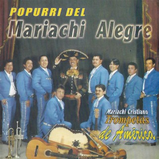 POPURRI DEL MARIACHE ALEGRE